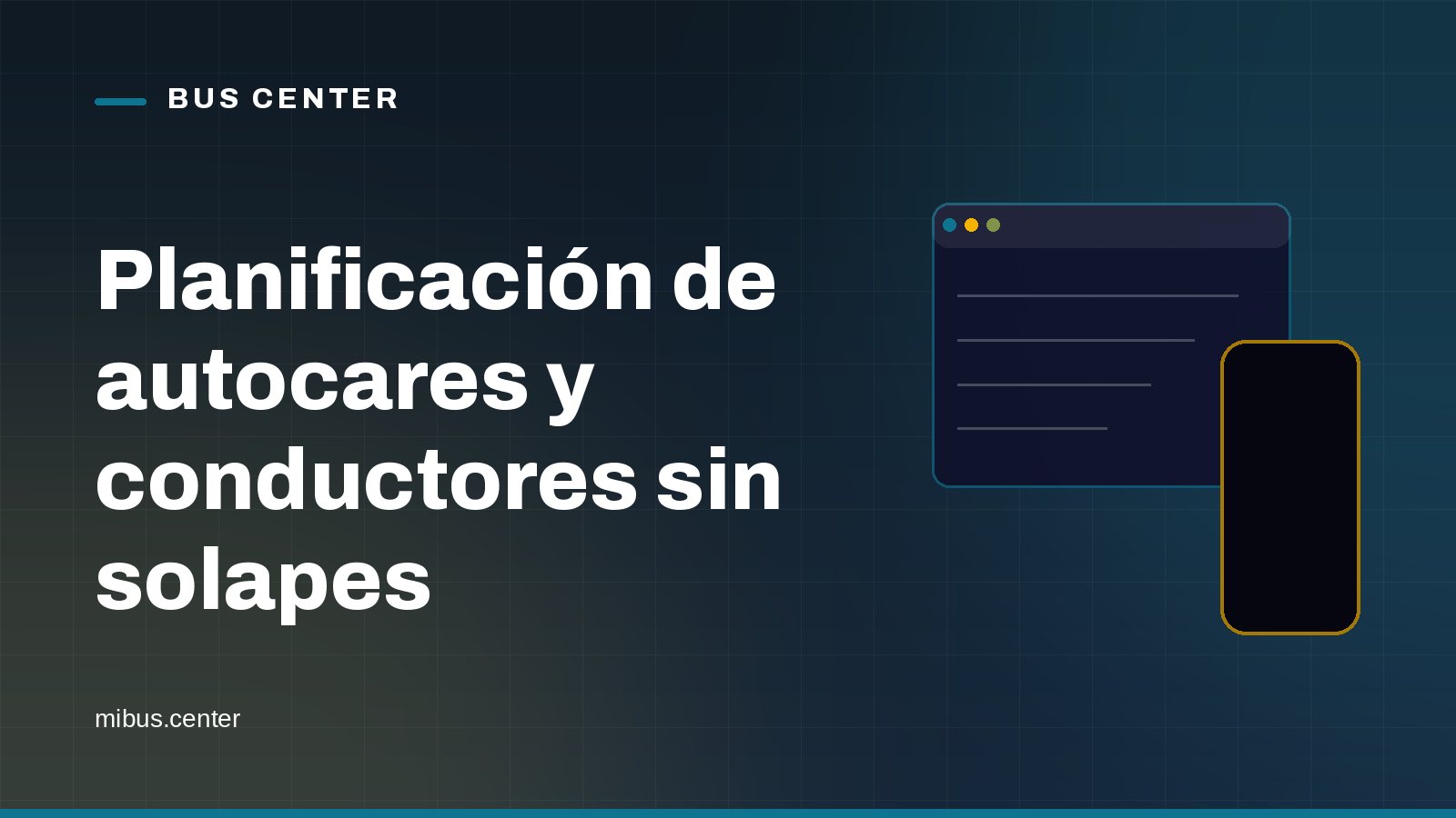 Portada gráfica de Bus Center: una ventana de aplicación sobre fondo azul noche, con el titular del artículo
